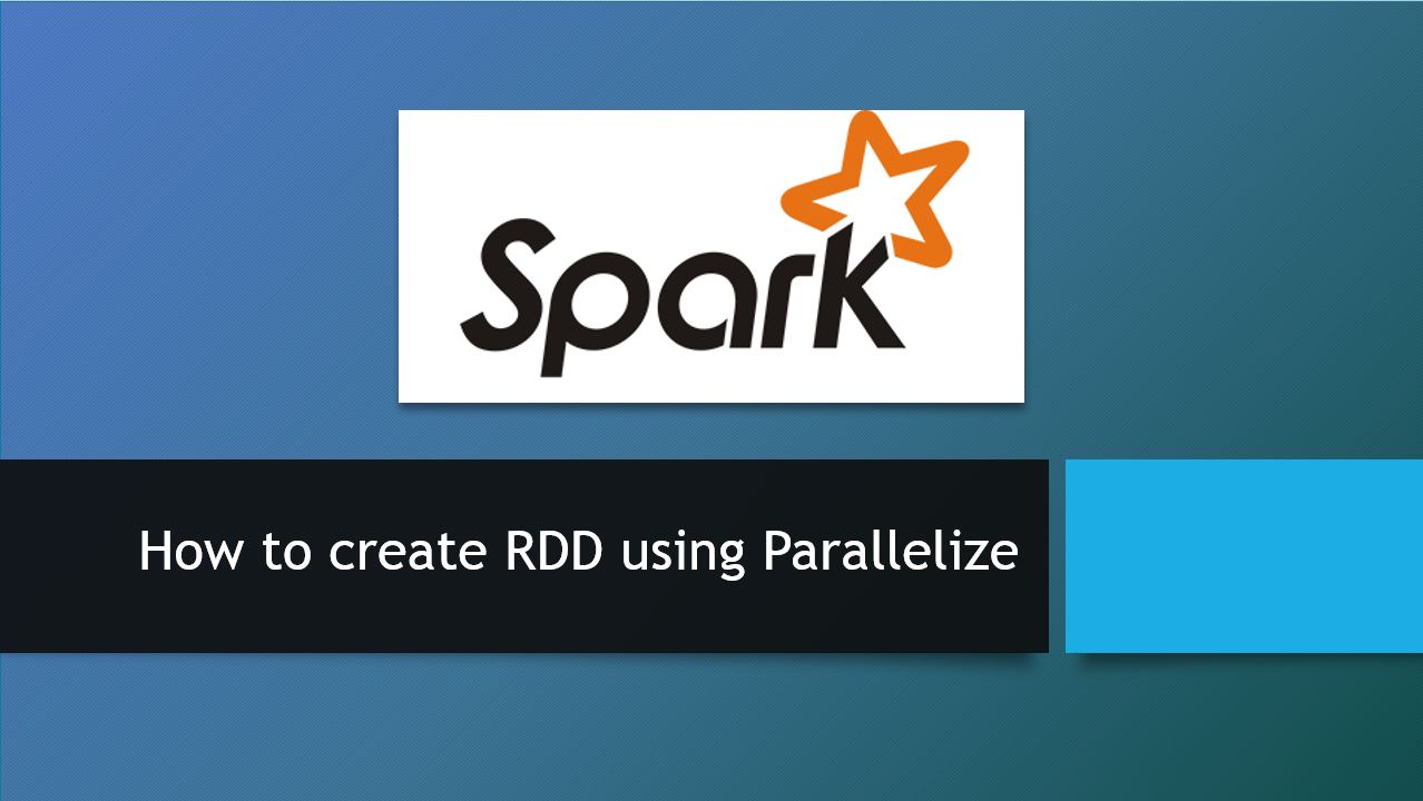 Read more about the article Create a Spark RDD using Parallelize