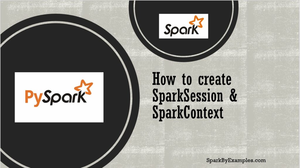 pyspark create sparksession sparkcontext