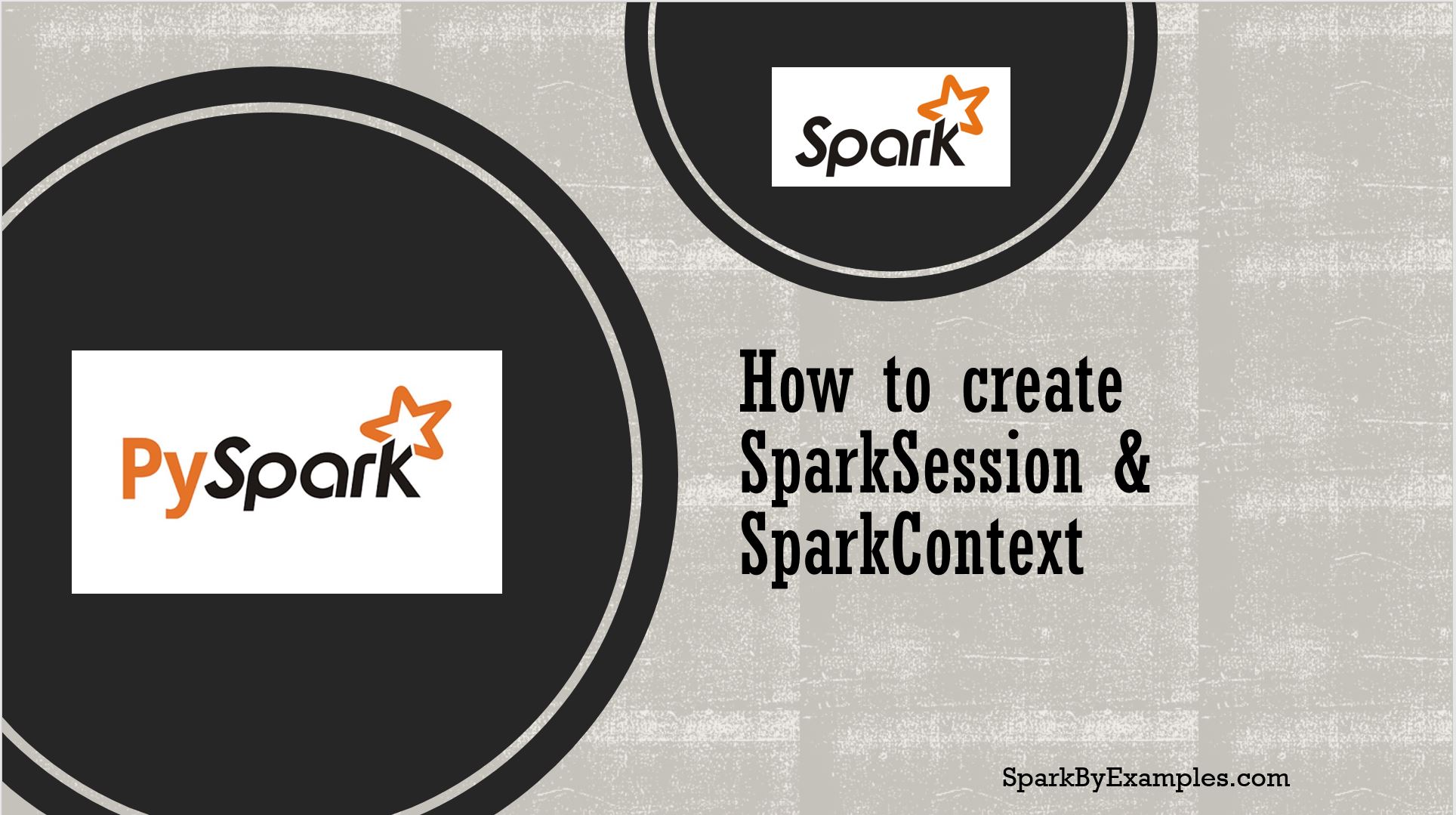 Read more about the article Spark – Create a SparkSession and SparkContext