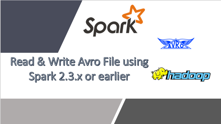 Read more about the article Using Avro Data Files From Spark SQL 2.3.x or earlier