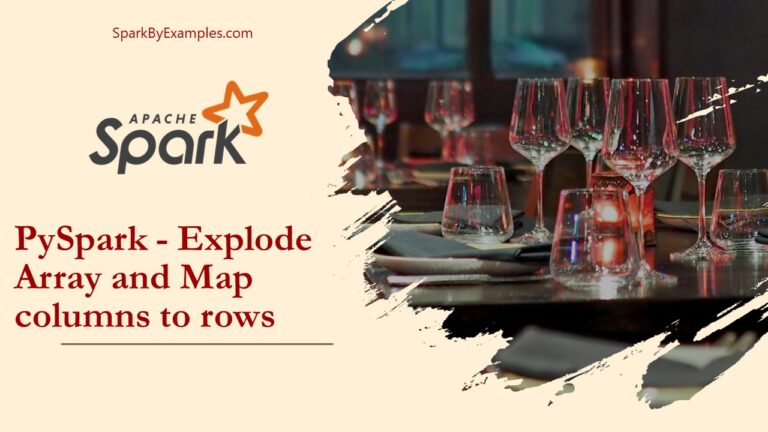 PySpark Explode Array and Map Columns to Rows - Spark By {Examples}