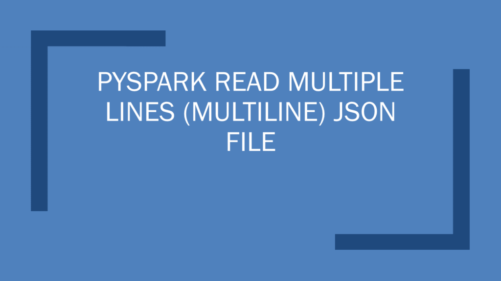 pyspark read multiline json
