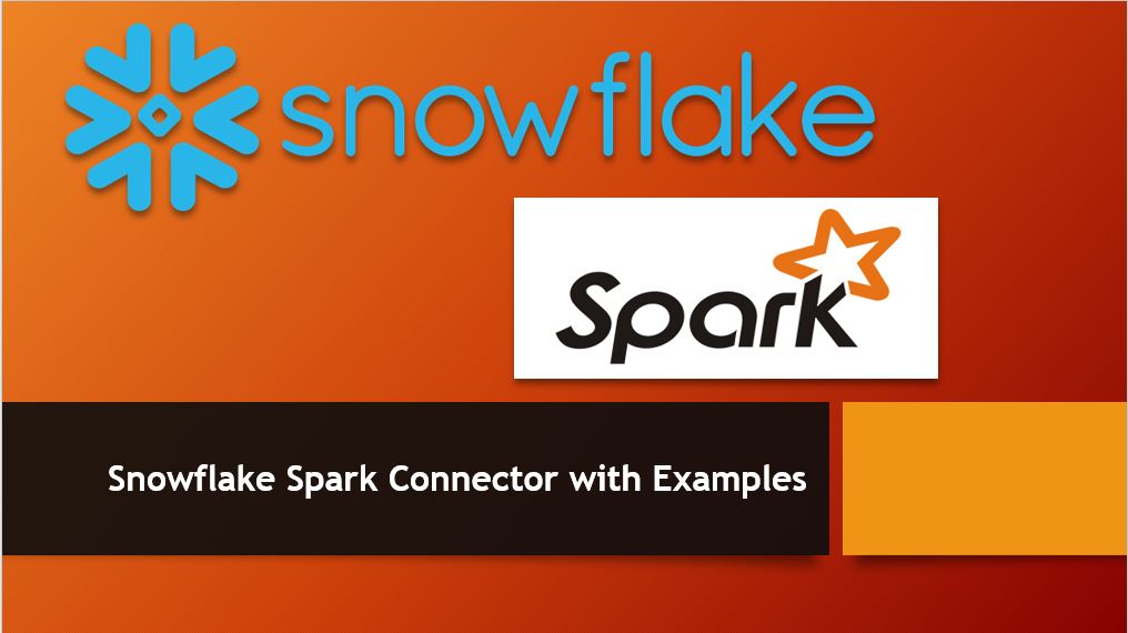 You are currently viewing Snowflake Spark Connector with Examples