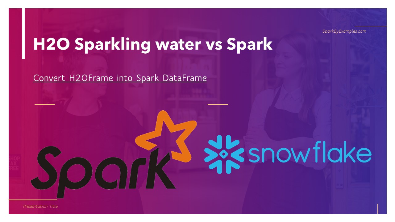 Read more about the article Convert H2OFrame into Spark DataFrame