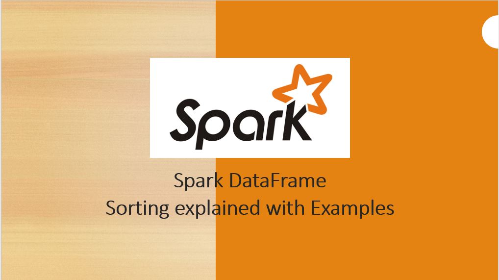 You are currently viewing Spark – How to Sort DataFrame column explained