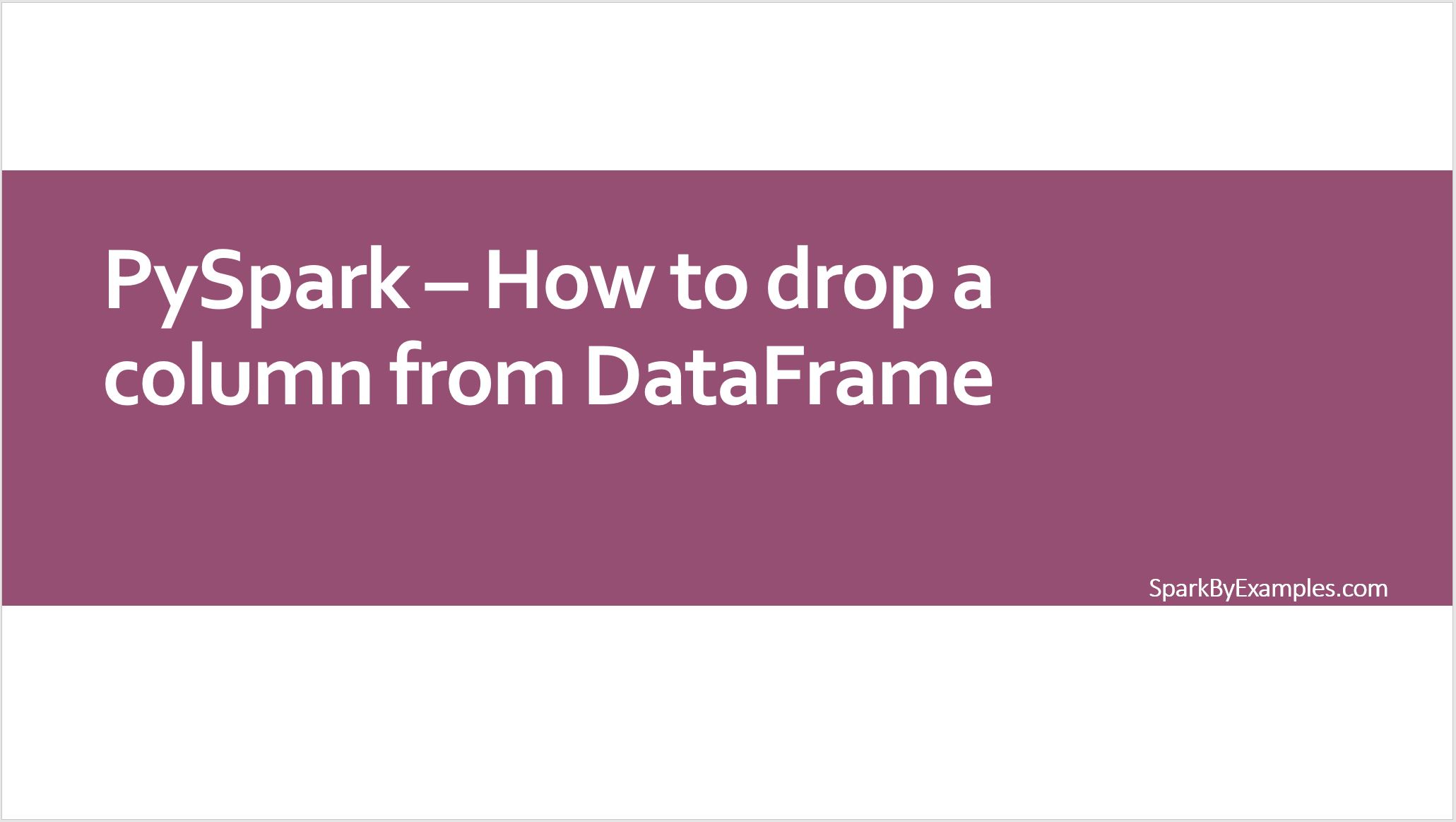 You are currently viewing PySpark – Drop One or Multiple Columns From DataFrame