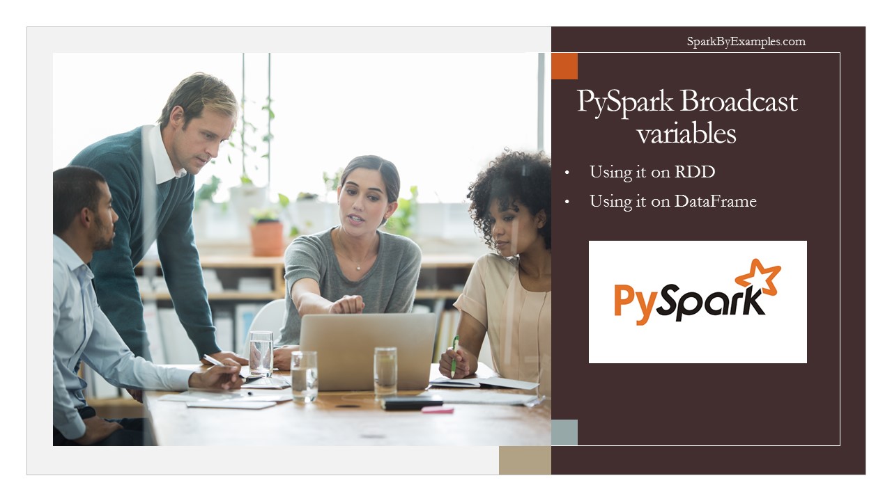 Read more about the article PySpark Broadcast Variables