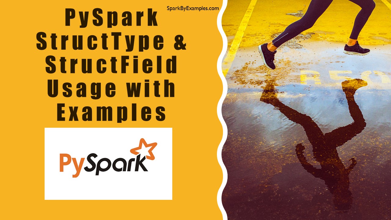 Read more about the article PySpark StructType & StructField Explained with Examples