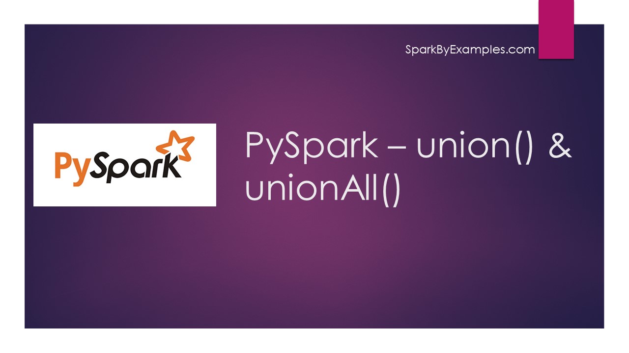 Read more about the article PySpark Union and UnionAll Explained