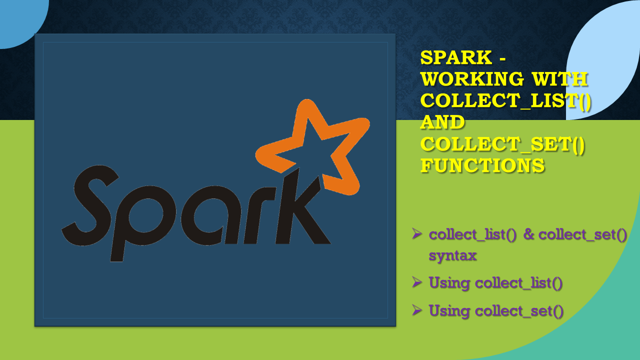 You are currently viewing Spark – Working with collect_list() and collect_set() functions