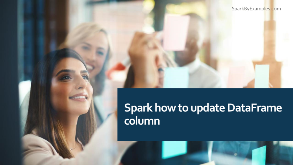 spark update dataframe column
