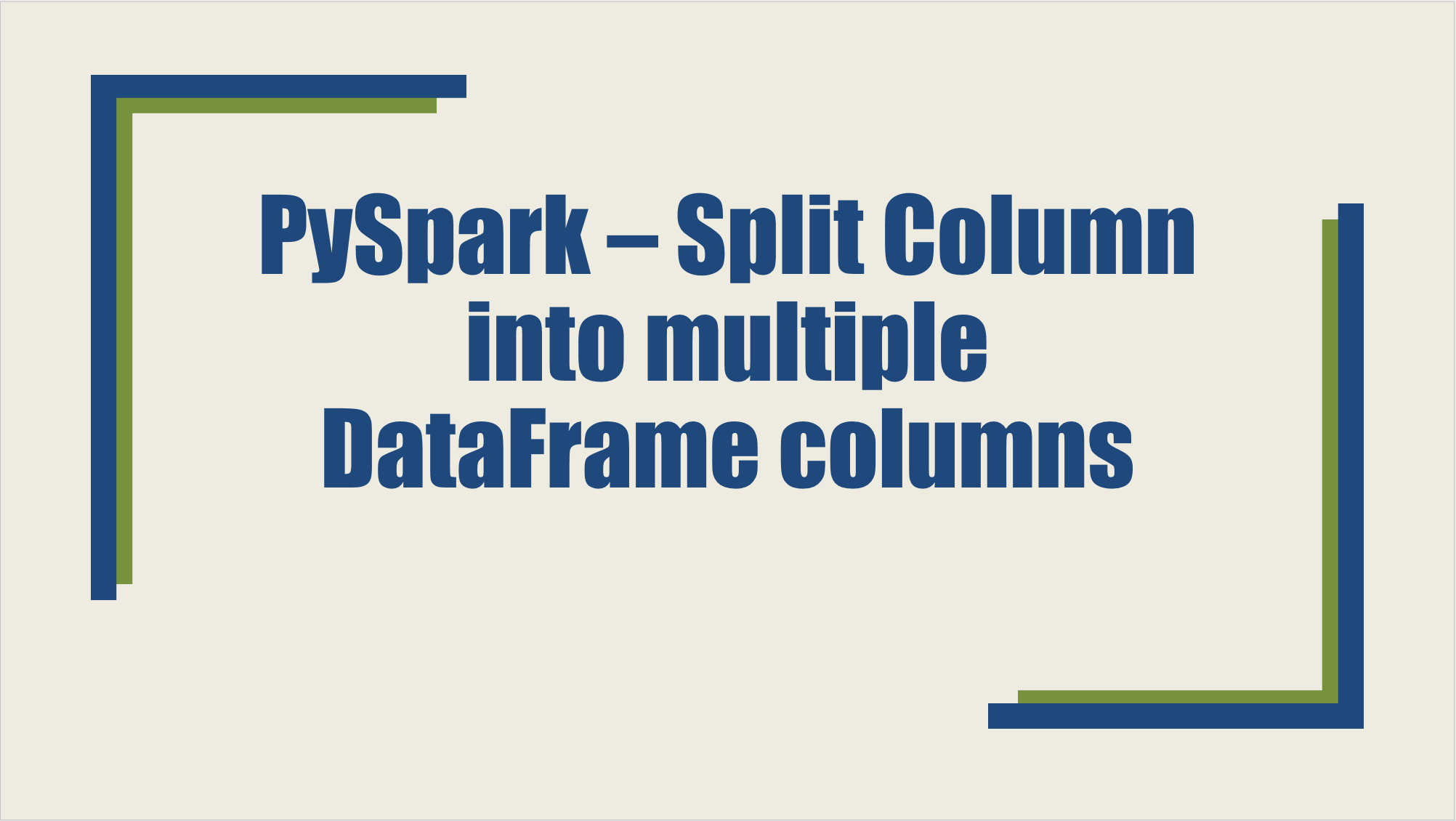 Pyspark Split() Column Into Multiple Columns - Spark By {Examples}