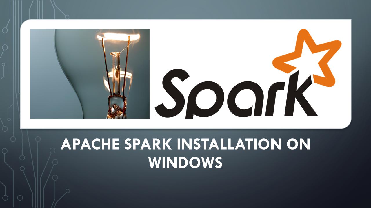 apache spark installation windows
