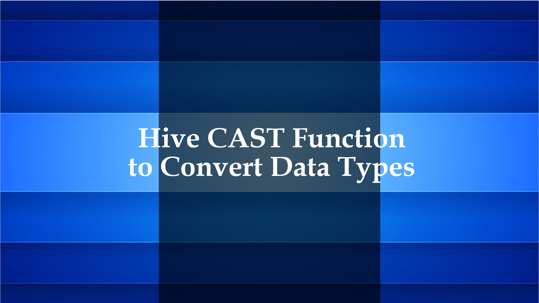 You are currently viewing Hive Cast Function to Convert Data Type