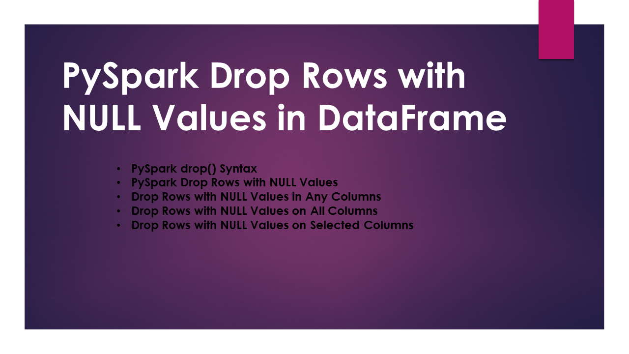 Read more about the article PySpark Drop Rows with NULL or None Values