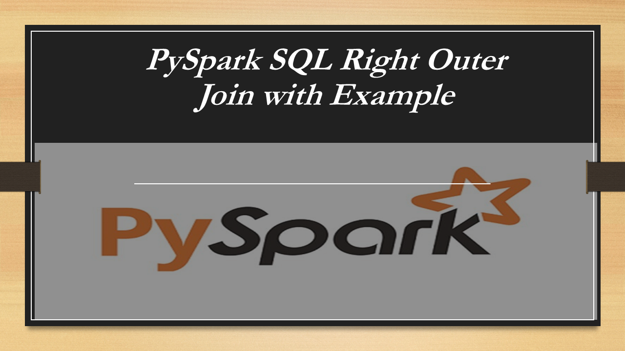 Read more about the article PySpark SQL Full Outer Join with Example