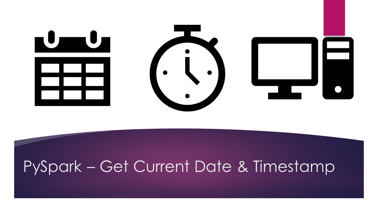 Read more about the article PySpark – How to Get Current Date & Timestamp