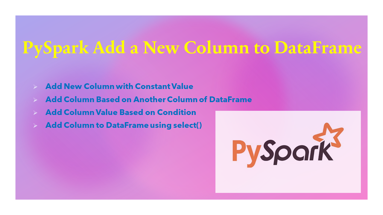 You are currently viewing PySpark Add a New Column to DataFrame