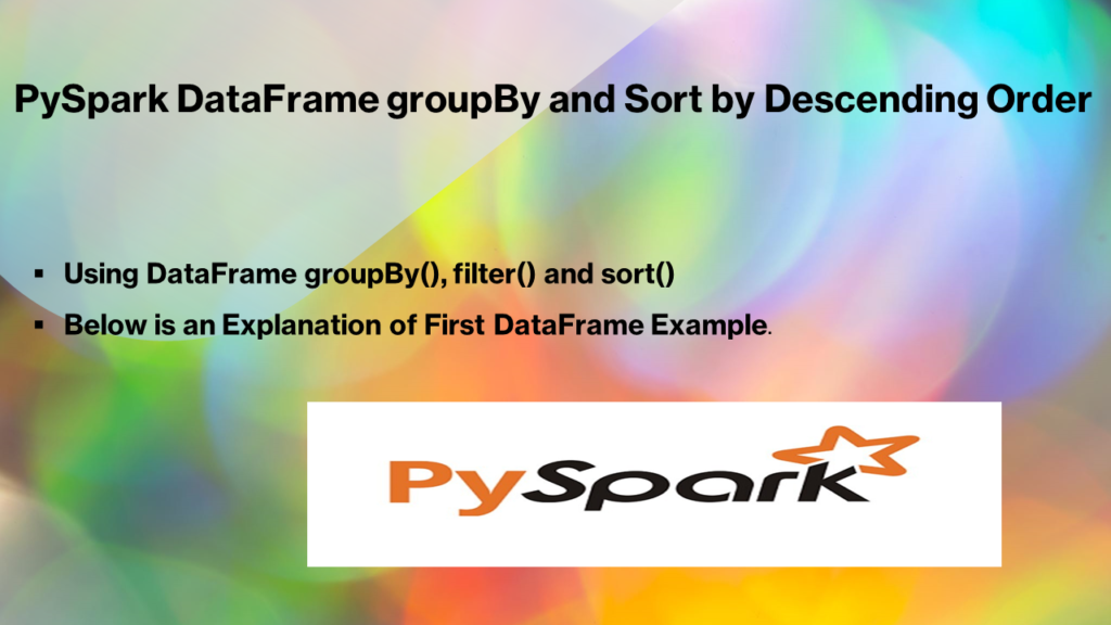 pyspark dataframe group sort