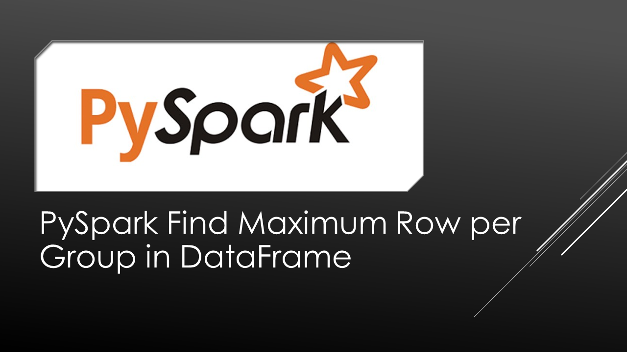 Read more about the article PySpark Find Maximum Row per Group in DataFrame