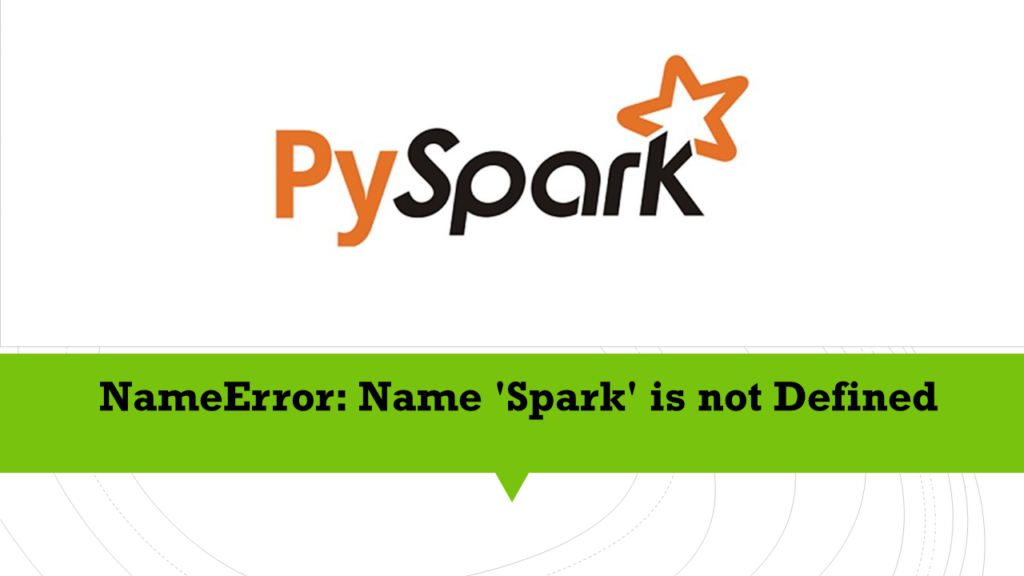 'Spark' is not Defined
