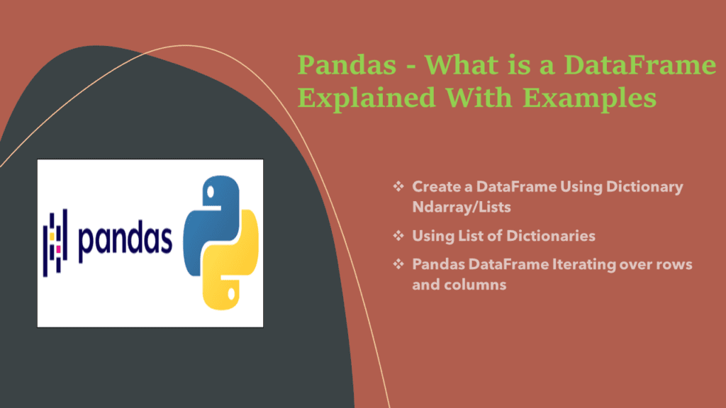Pandas- DataFrame -Explained