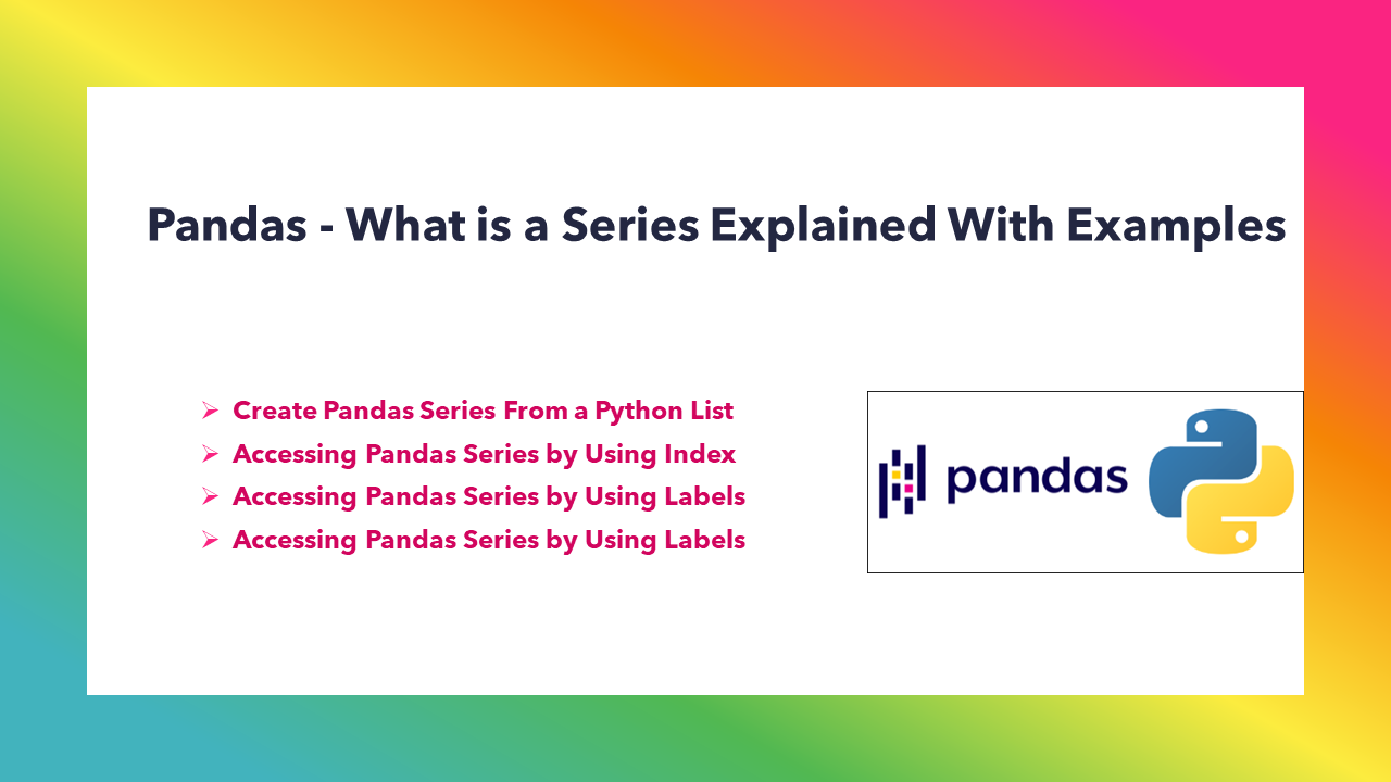 You are currently viewing Pandas – What is a Series Explained With Examples