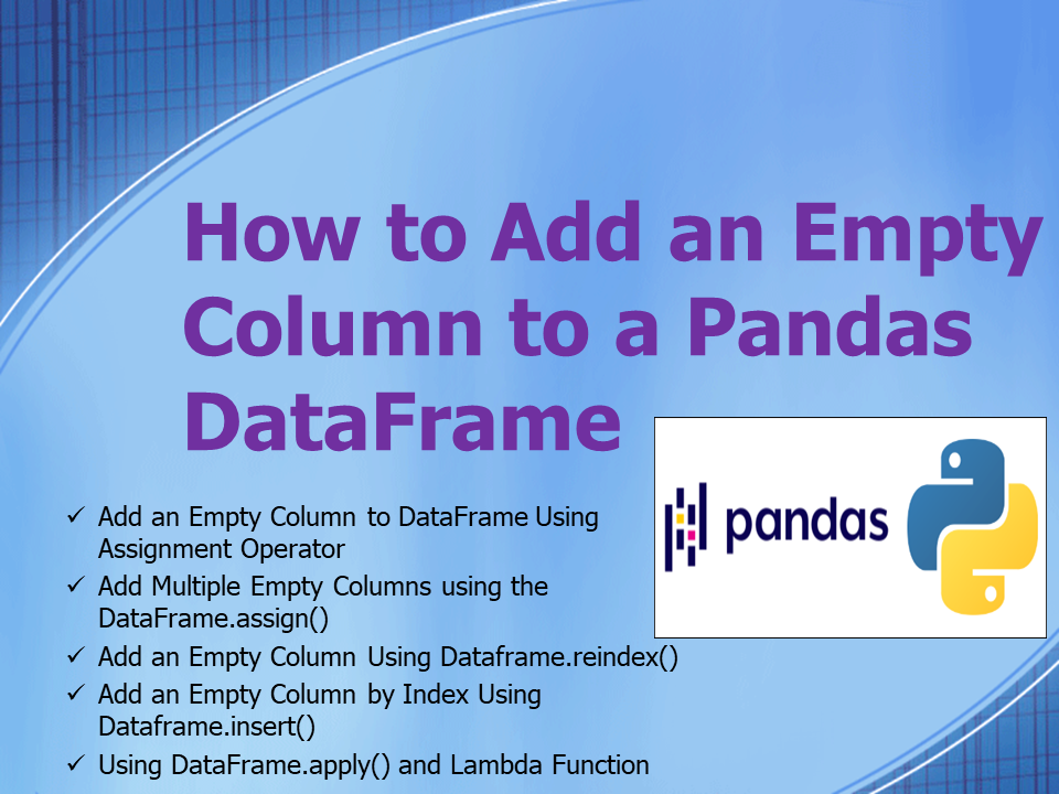 Pandas - Add An Empty Column To A Dataframe - Spark By {Examples}