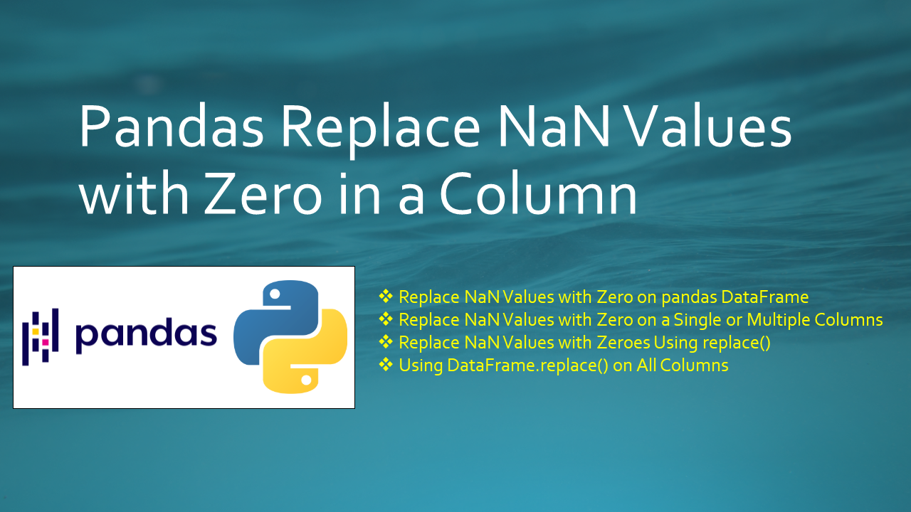 Read more about the article Pandas – Replace NaN Values with Zero in a Column