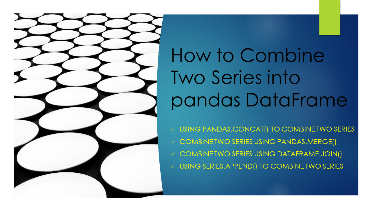Read more about the article How to Combine Two Series into pandas DataFrame
