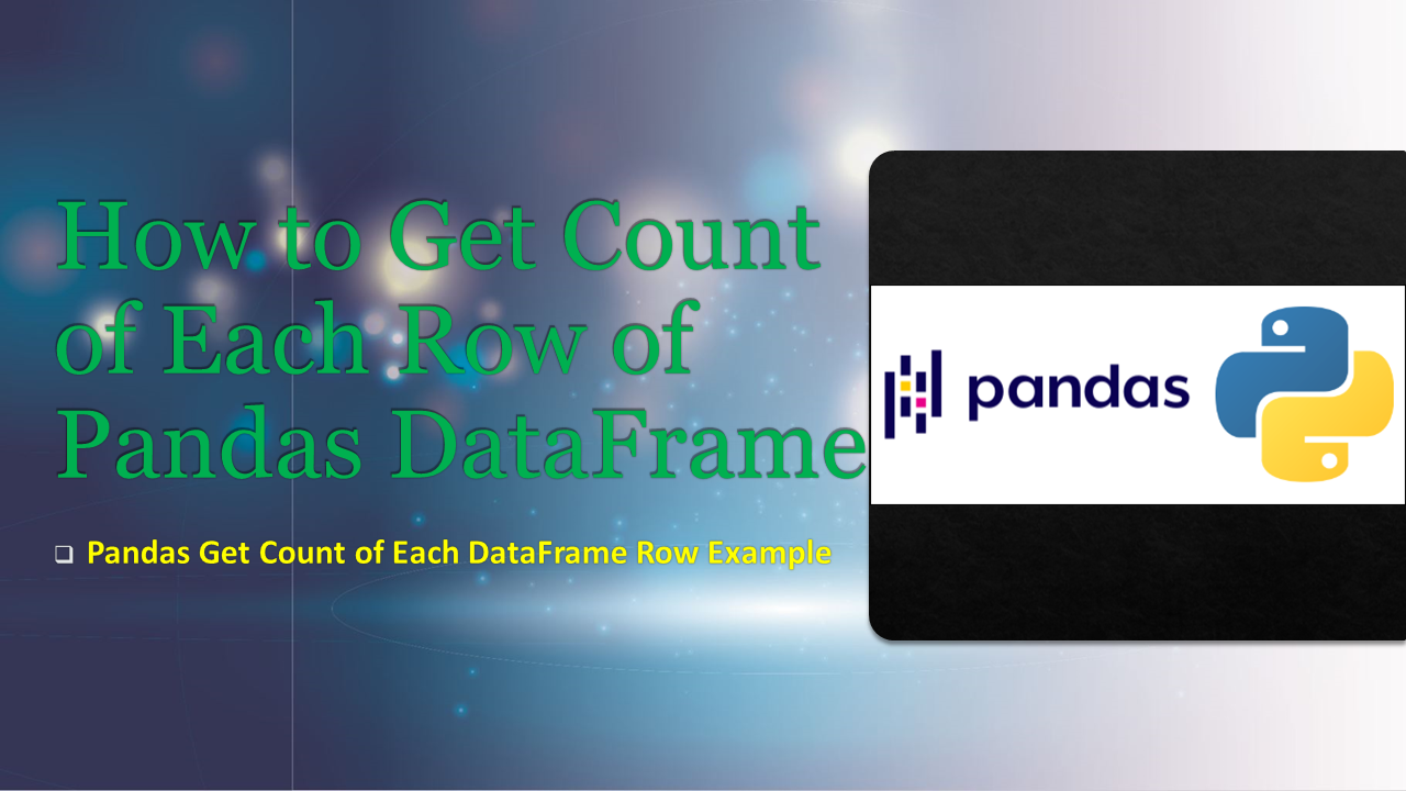 Read more about the article Pandas Get Count of Each Row of DataFrame