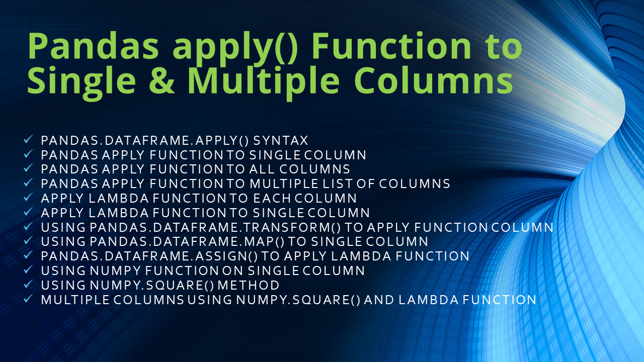 Read more about the article Pandas apply() Function to Single & Multiple Column(s)