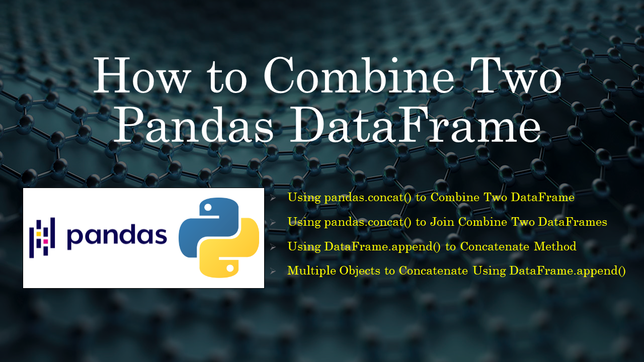 Read more about the article Pandas Combine Two DataFrames With Examples
