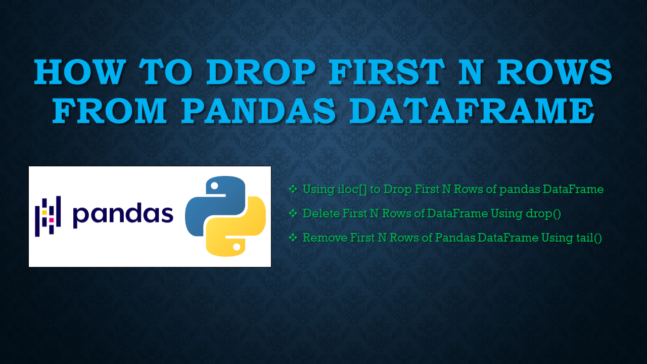 Read more about the article Pandas Drop First N Rows From DataFrame