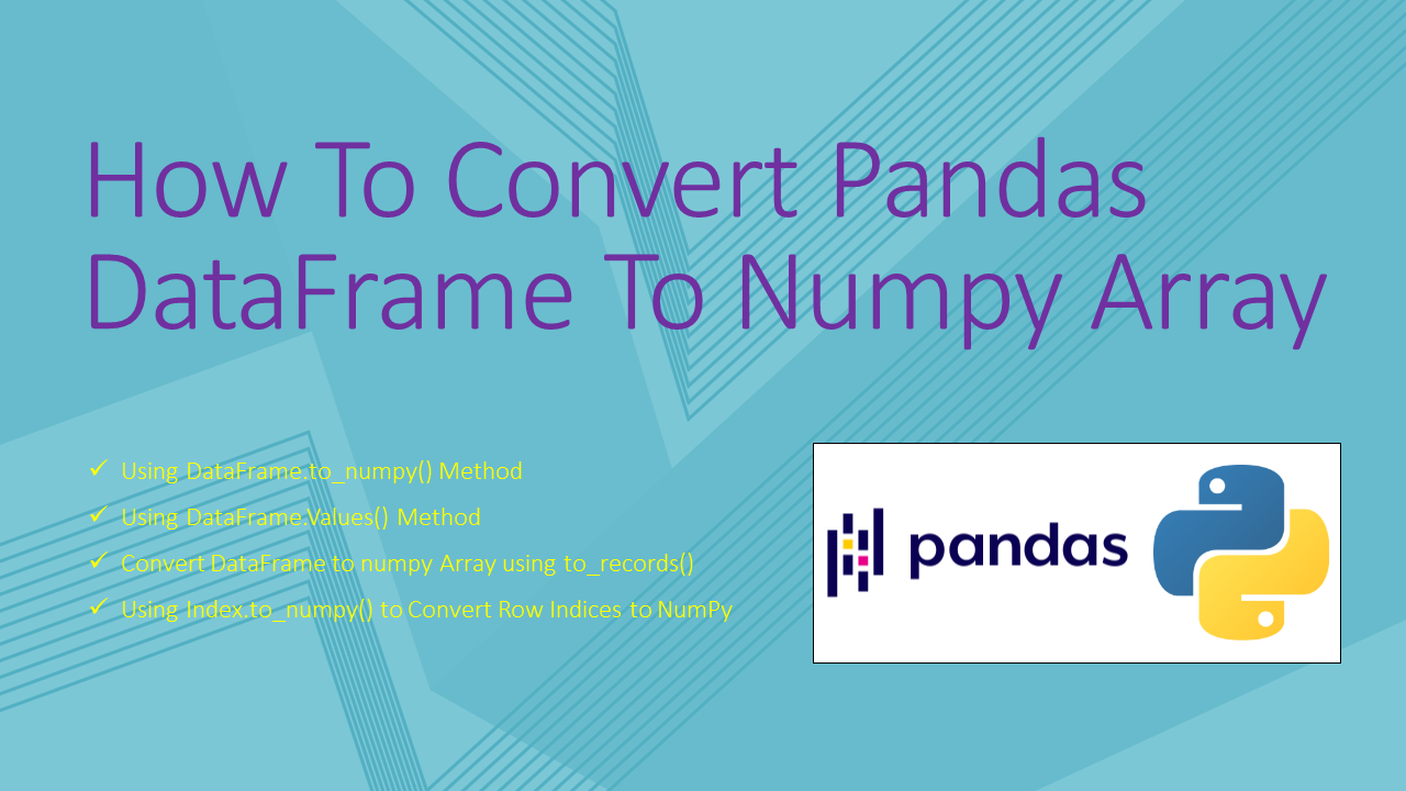 Read more about the article Convert Pandas DataFrame to NumPy Array