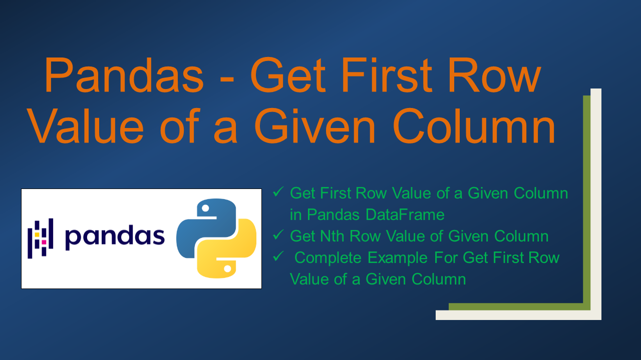 Read more about the article Pandas Get First Row Value of a Given Column