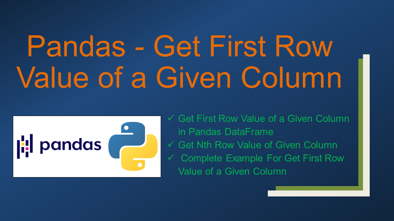 Pandas Get First Row Value of a Given Column Spark By Examples