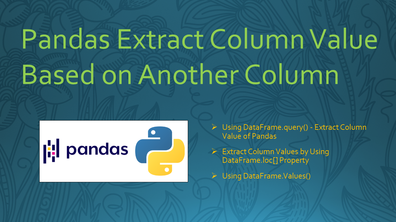 You are currently viewing Pandas Extract Column Value Based on Another Column