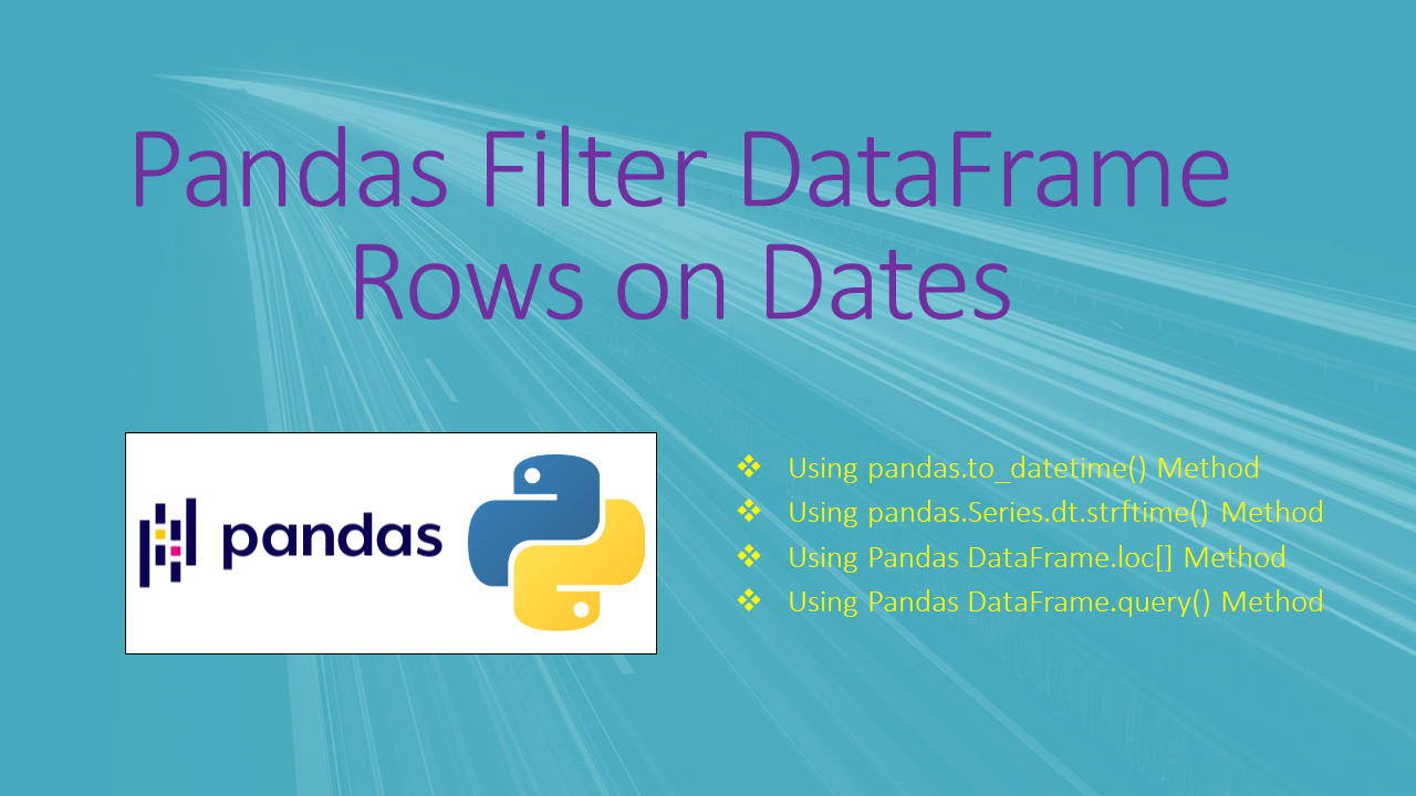 Read more about the article Pandas Filter DataFrame Rows on Dates
