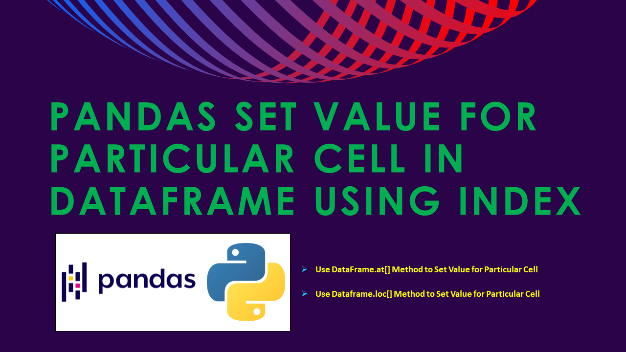 Read more about the article Pandas Set Value to Particular Cell in DataFrame Using Index