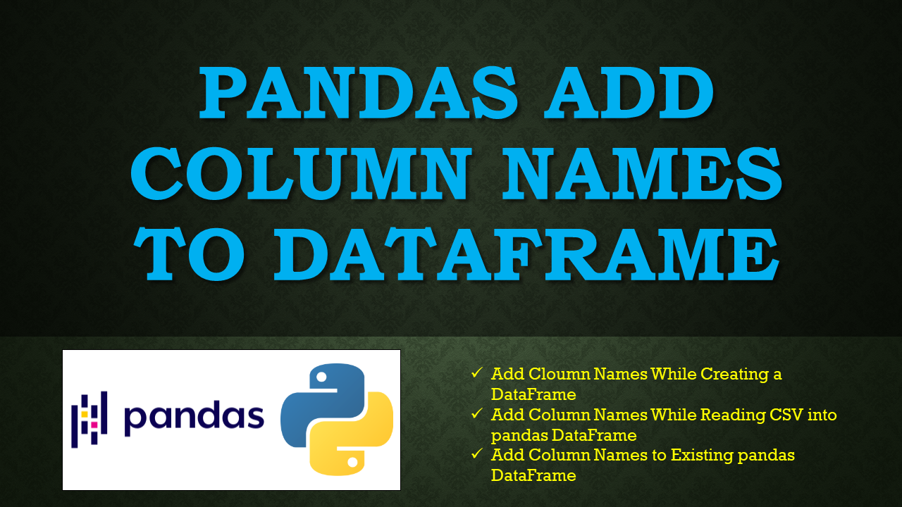 Read more about the article Pandas Add Column Names to DataFrame