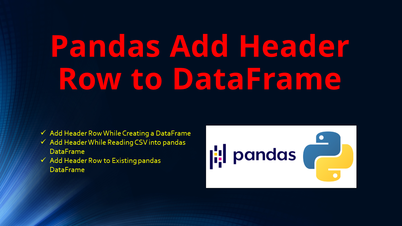 Read more about the article Pandas Add Header Row to DataFrame