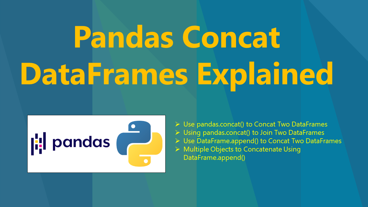 Read more about the article Pandas Concat Two DataFrames Explained