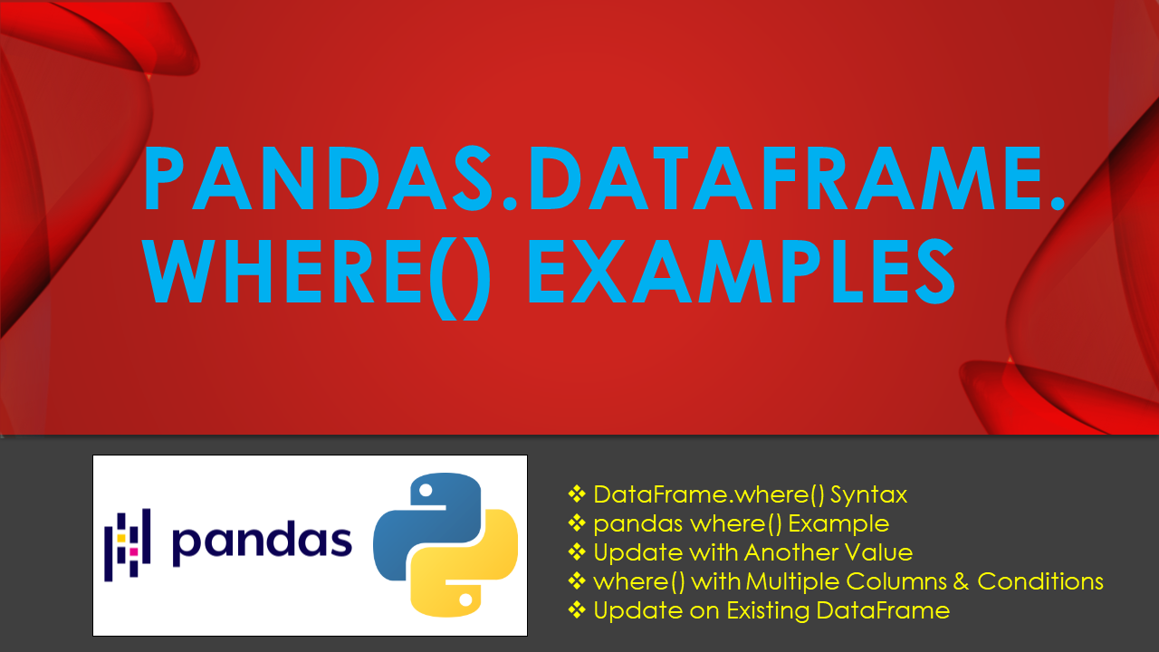 You are currently viewing pandas.DataFrame.where() Examples