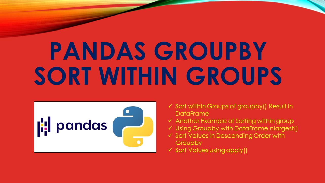 Read more about the article Pandas Groupby Sort within Groups