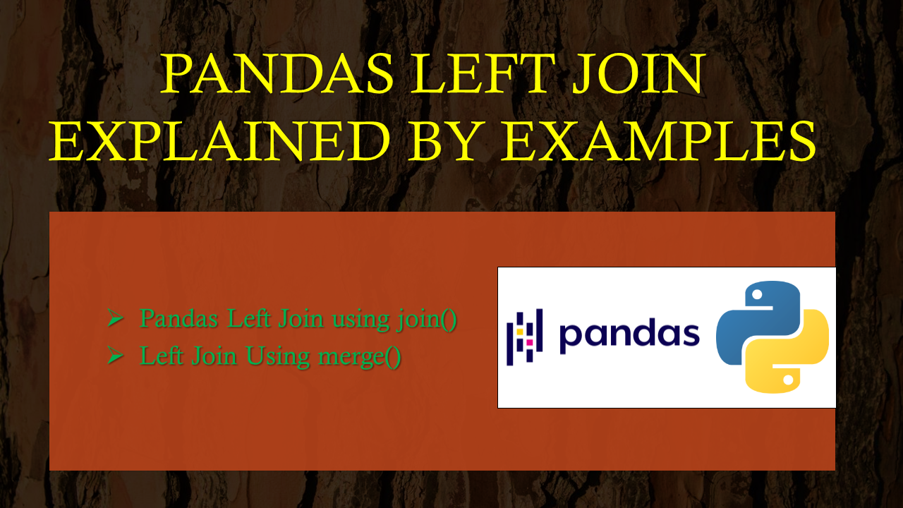 Read more about the article Pandas Left Join Explained By Examples