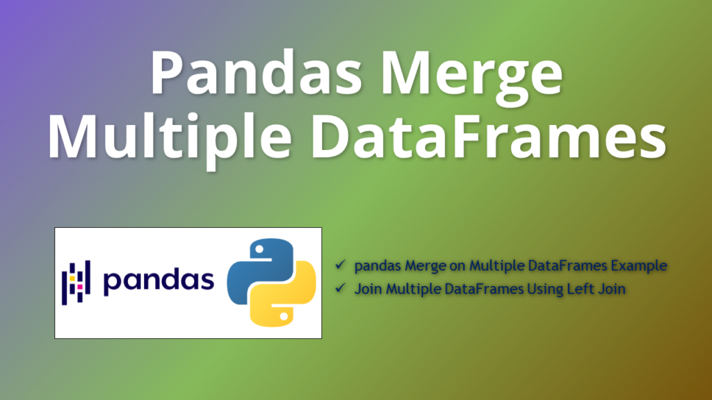 Pandas Merge Multiple DataFrames