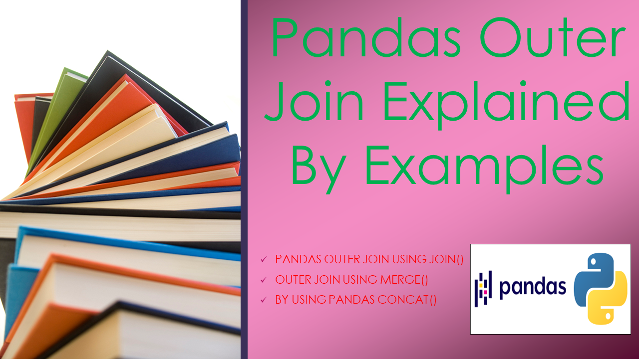 Read more about the article Pandas Outer Join Explained By Examples