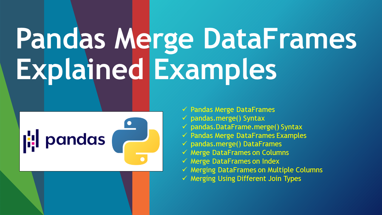 Read more about the article Pandas Merge DataFrames Explained Examples