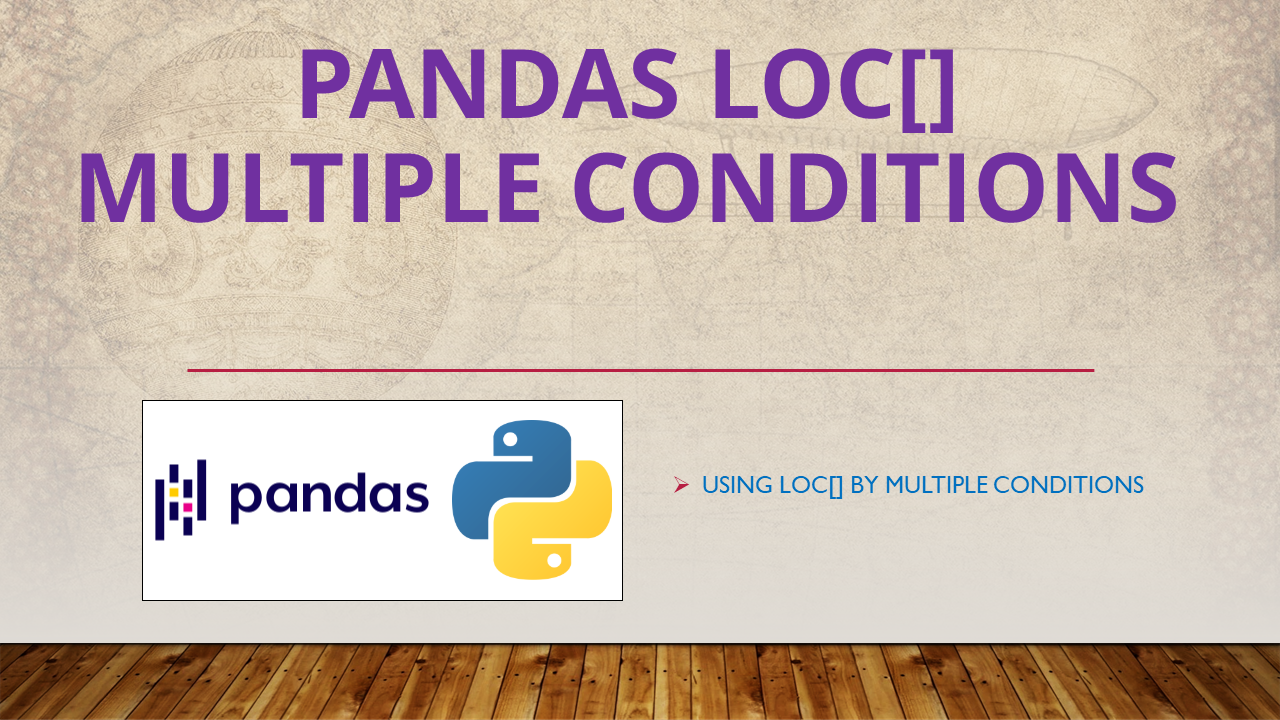 Read more about the article Pandas loc[] Multiple Conditions